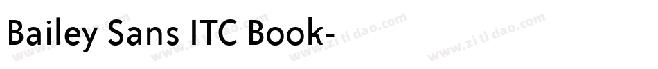 Bailey Sans ITC Book字体转换